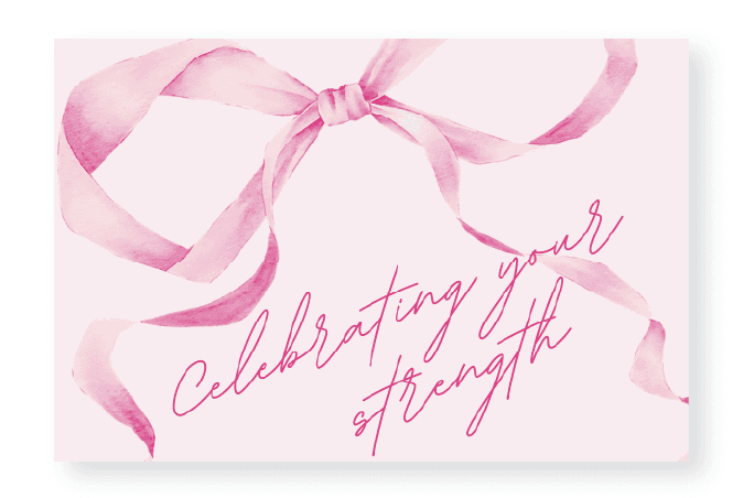 Pink ribbon ecard. Text says "Celebrating your strength"